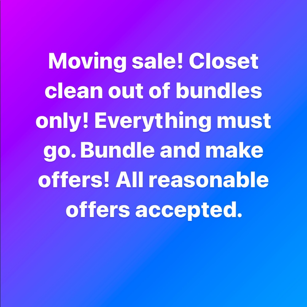 Moving sale! Everything must go